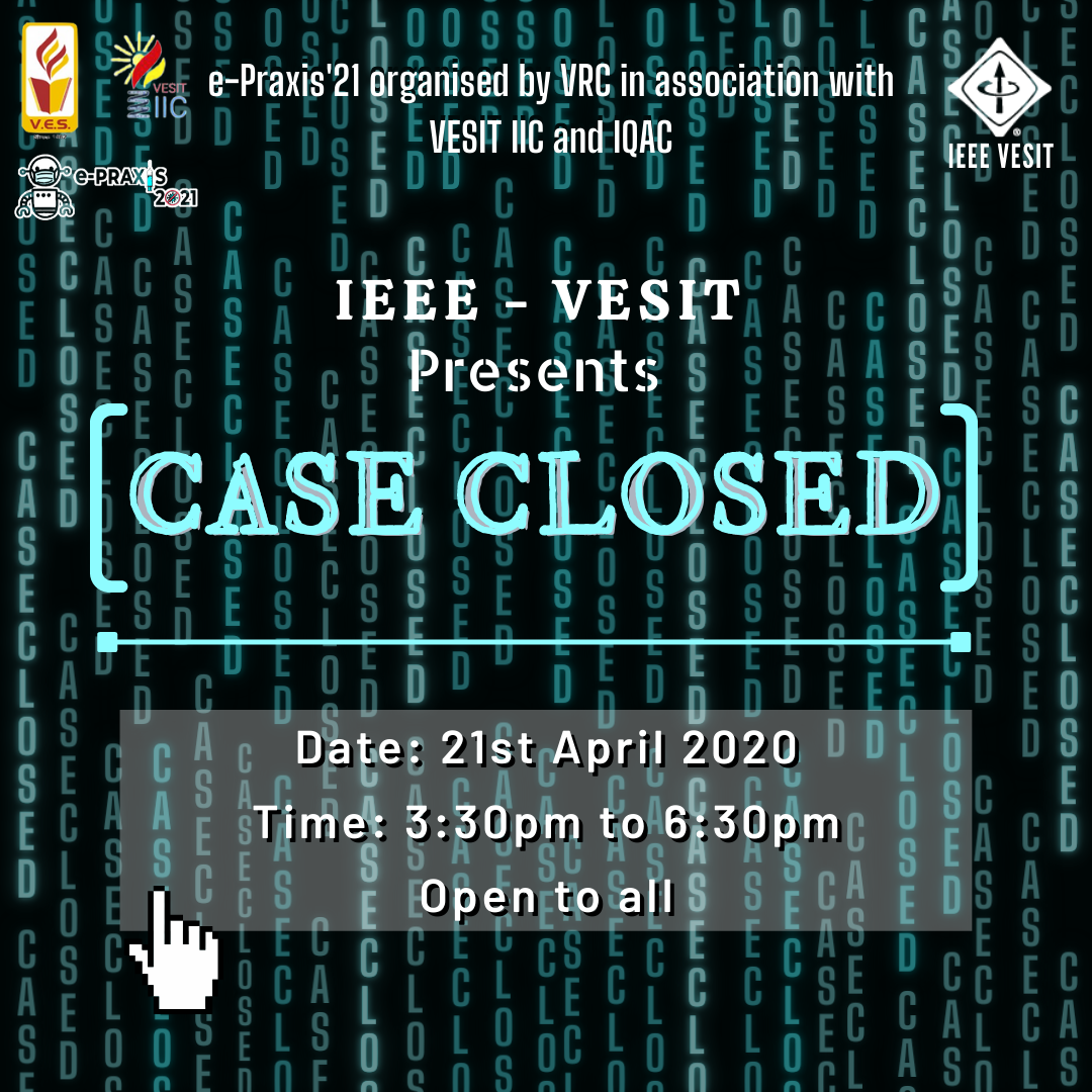 e-PRAXIS'21 | Morpheus Needs You! | CASE CLOSED | IEEE-VESIT