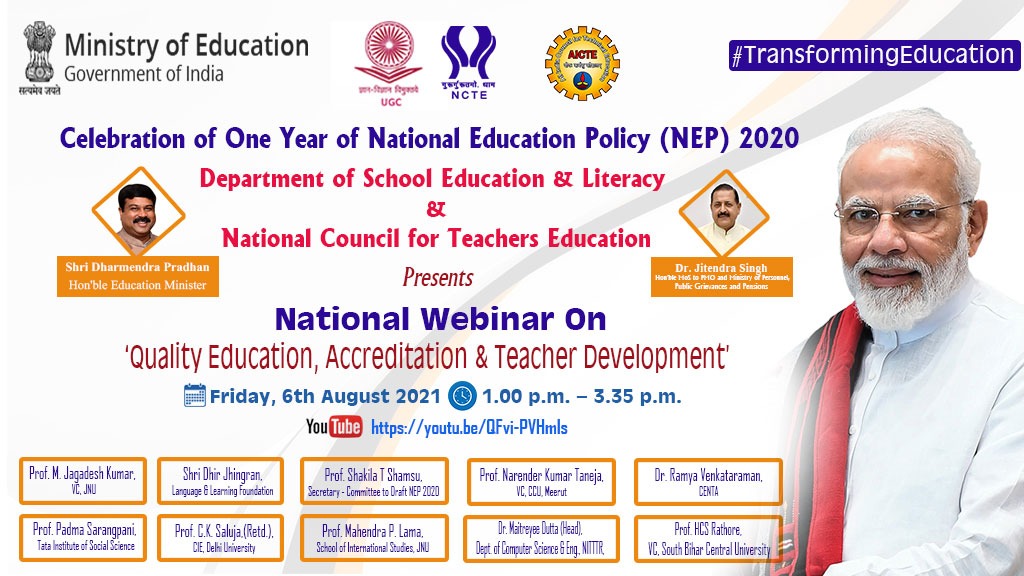National Webinar on Quality Education, Accreditation and Teacher Development as the part of "Completion of the 1 year of Transformative reforms under NEP-2020" on 6th Aug 2021 from 01:00- 3:3