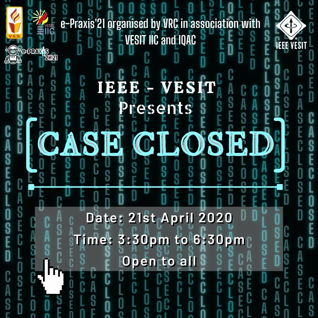 e-PRAXIS'21 | Morpheus Needs You! | CASE CLOSED | IEEE-VESIT